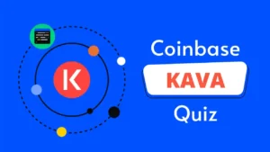 Read more about the article Coinbase Kava Quiz Answers: Learn And Earn $3 in KAVA Tokens