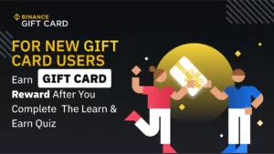 Read more about the article Binance Gift Card Monthly Quiz Answers: Win 5 BUSD Reward