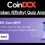 Coindcx EFI Token (Efinity) Quiz Answers: Learn & Earn ₹500 Worth EFI