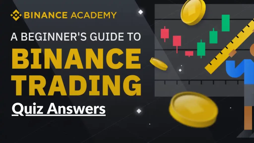 A Beginner's Guide to Binance Trading Quiz Answers